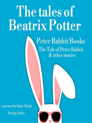 cover image of The tales of Beatrix Potter, Peter Rabbit books
